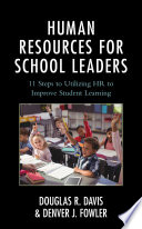 Human Resources For School Leaders Eleven Steps To Utilizing Hr To Improve Student Learning Illustrated Davis