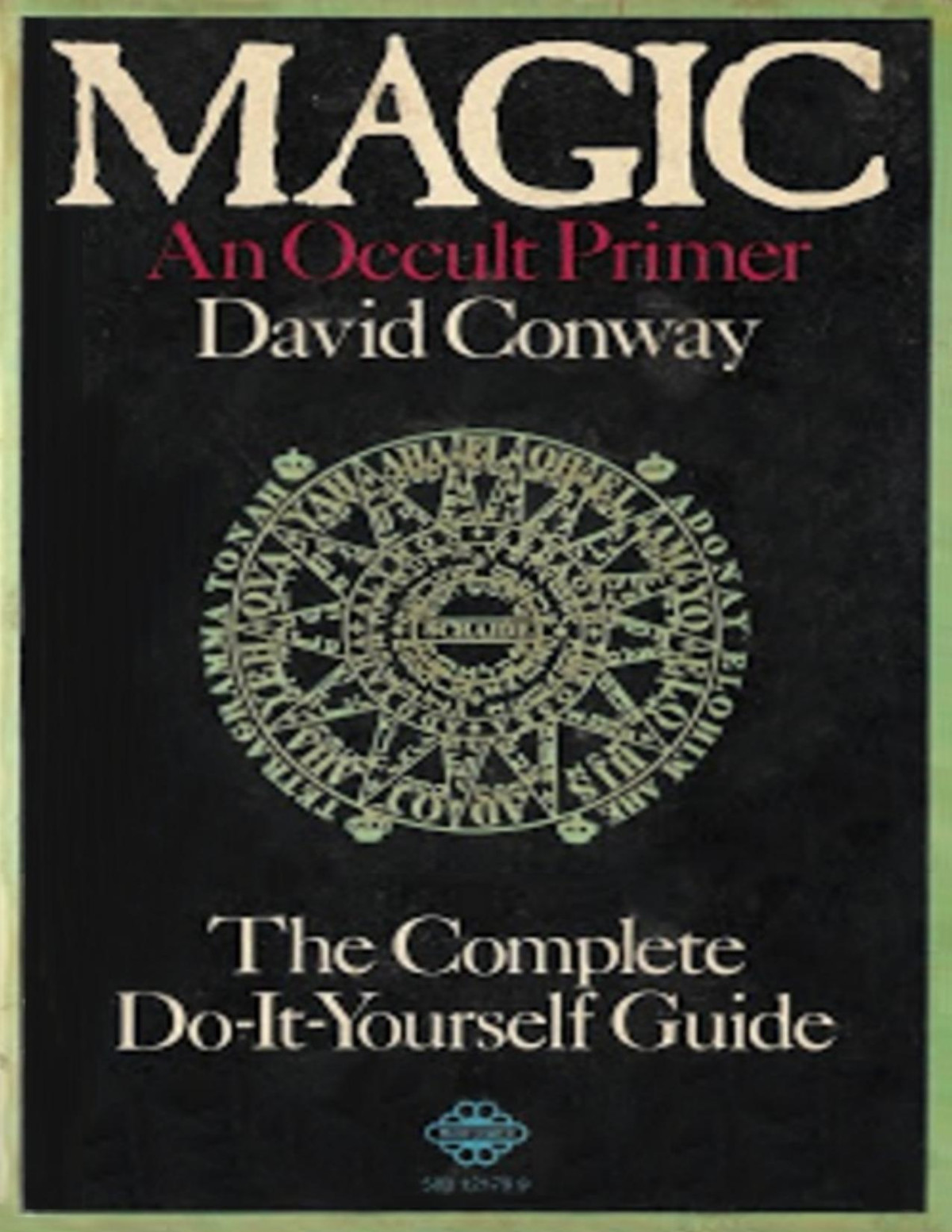 Magic An Occult Primer The Complete Doityourself Guide Conway