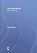 Descriptosaurus Myths Legends 1st Edition Alison Wilcox