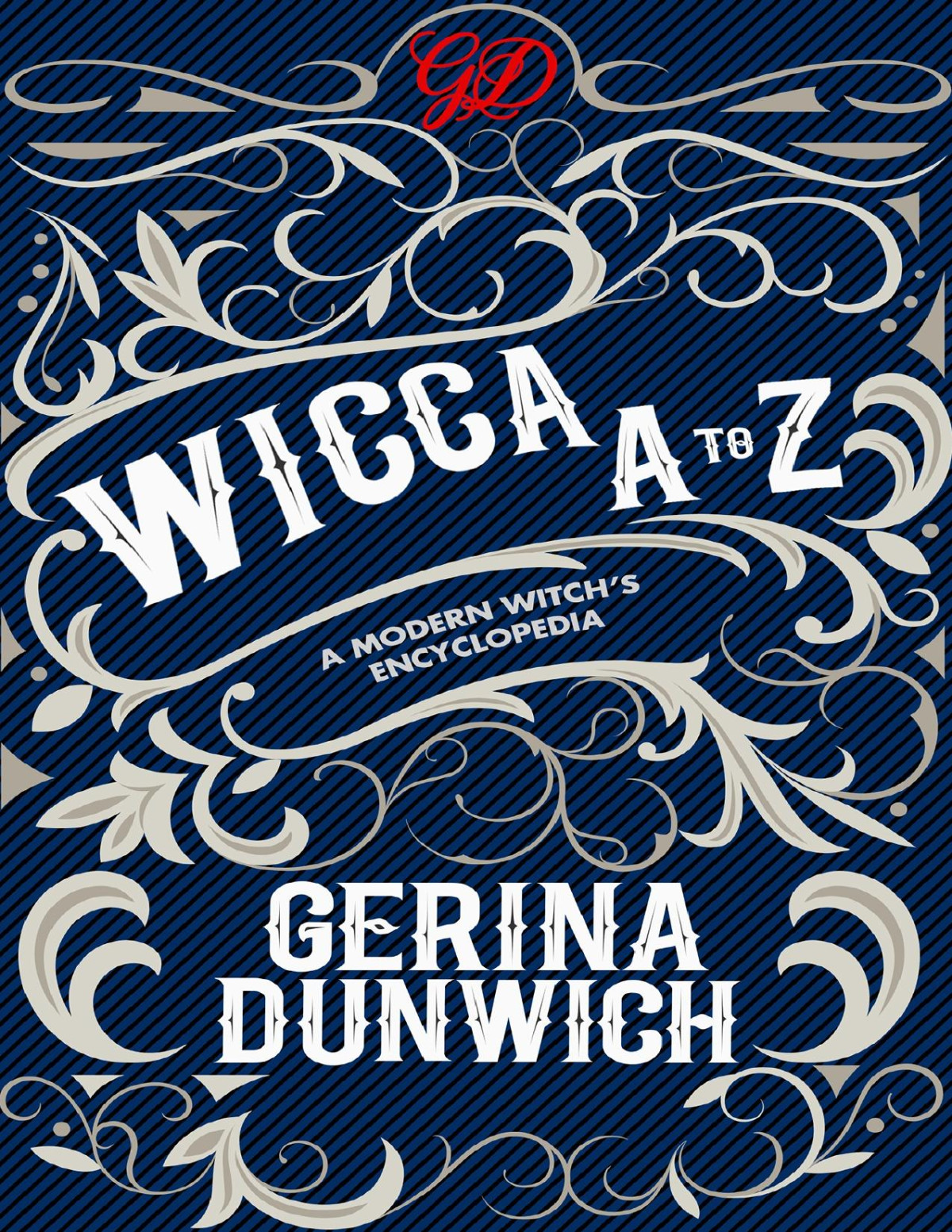 Wicca A To Z A Guide To The Magickal World Dunwich Gerina