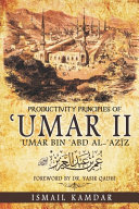 Productivity Principles Of Umar Ii Umar Bin Abd Alazz Ismail Kamdar
