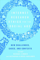 Internet Research Ethics For The Social Age Michael Zimmer Katharina Kinderkurlanda