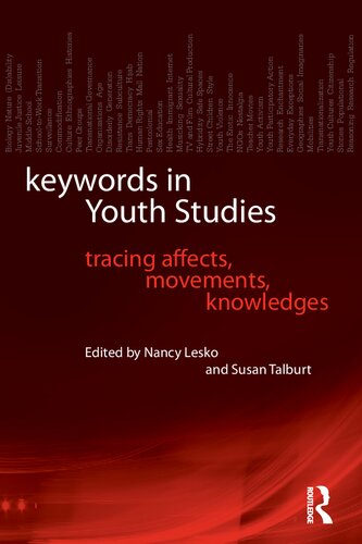 Keywords In Youth Studies Tracing Affects Movements Knowledges 1st Edition Nancy Lesko Editor