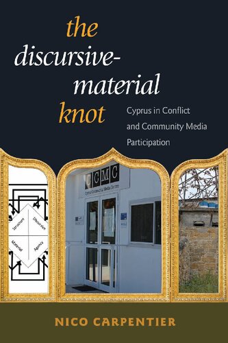 The Discursivematerial Knot Cyprus In Conflict And Community Media Participation Nico Carpentier