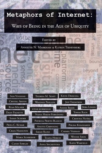 Metaphors Of Internet Ways Of Being In The Age Of Ubiquity Annette N Markham Editor