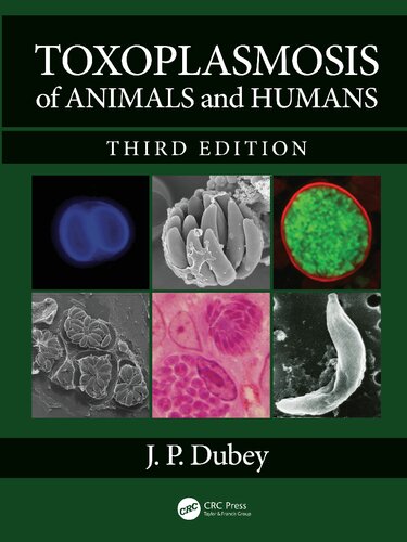 Toxoplasmosis Of Animals And Humans 3rd Edition J P Dubey