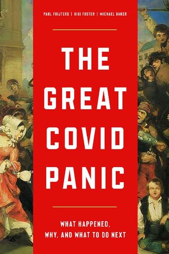 The Great Covid Panic What Happened Why And What To Do Next Gigi Foster