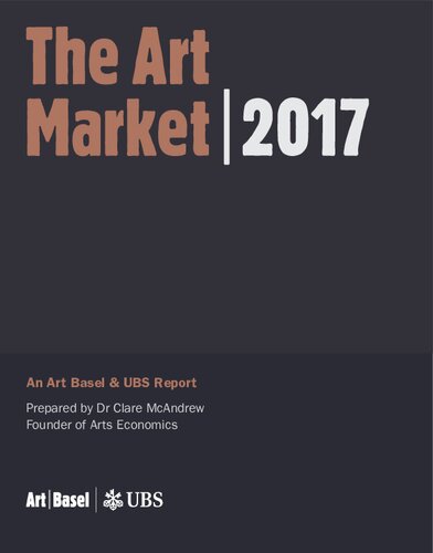 The Art Market 2017 An Art Basel Ubs Report Clare Mcandrew