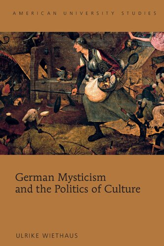 German Mysticism And The Politics Of Culture Ulrike Wiethaus