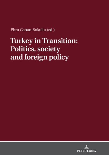 Turkey In Transition Politics Society And Foreign Policy Ebru Canan Sokullu Editor