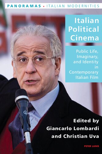 Italian Political Cinema Public Life Imaginary And Identity In Contemporary Italian Film Giancarlo Lombardi Editor