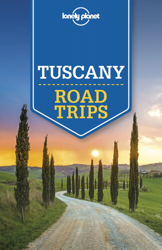 Lonely Planet Tuscany Road Trips Travel Guide 2nd Edition Lonely Planet