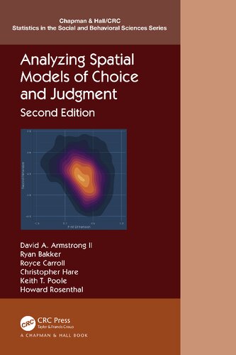Analyzing Spatial Models Of Choice And Judgment Chapman Hallcrc Statistics In The Social And Behavioral Sciences 2nd Edition David A Armstrong