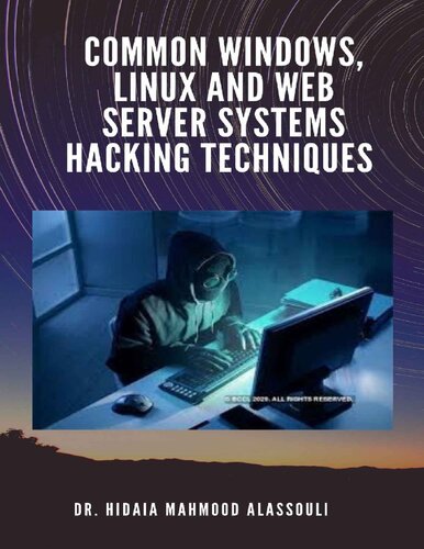 Common Windows Linux And Web Server Systems Hacking Techniques Dr Hidaia Mahmood Alassouli