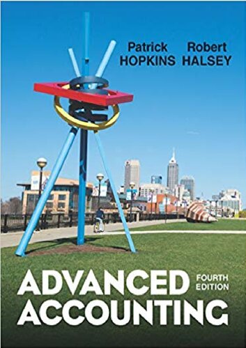 Advanced Accounting Fourth Edition 4e Patrick E Hopkins Robert F Halsey