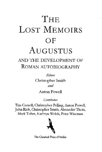 The Lost Memoirs Of Augustus And The Development Of Roman Autobiography Anton Powell Christopher John Smith