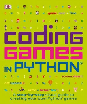 Coding Games In Python Carol Vorderman Craig Steele Claire Quigley Daniel Mccafferty Martin Goodfellow Coding Games In Python Carol Vorderman
