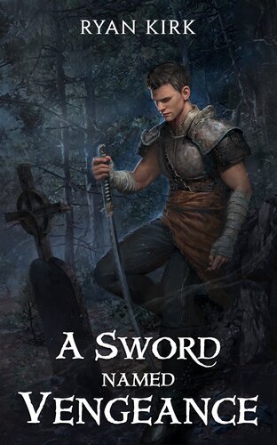 A Sword Named Vengeance Ryan Kirk