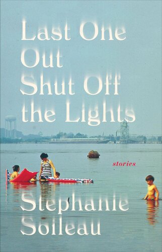 Last One Out Shut Off The Lights Stephanie Soileau