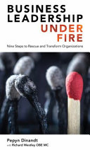 Business Leadership Under Fire Nine Steps To Rescue And Transform Organizations Dinandt