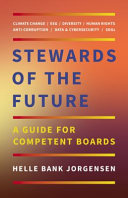 Stewards Of The Future A Guide For Competent Boards Jorgensen