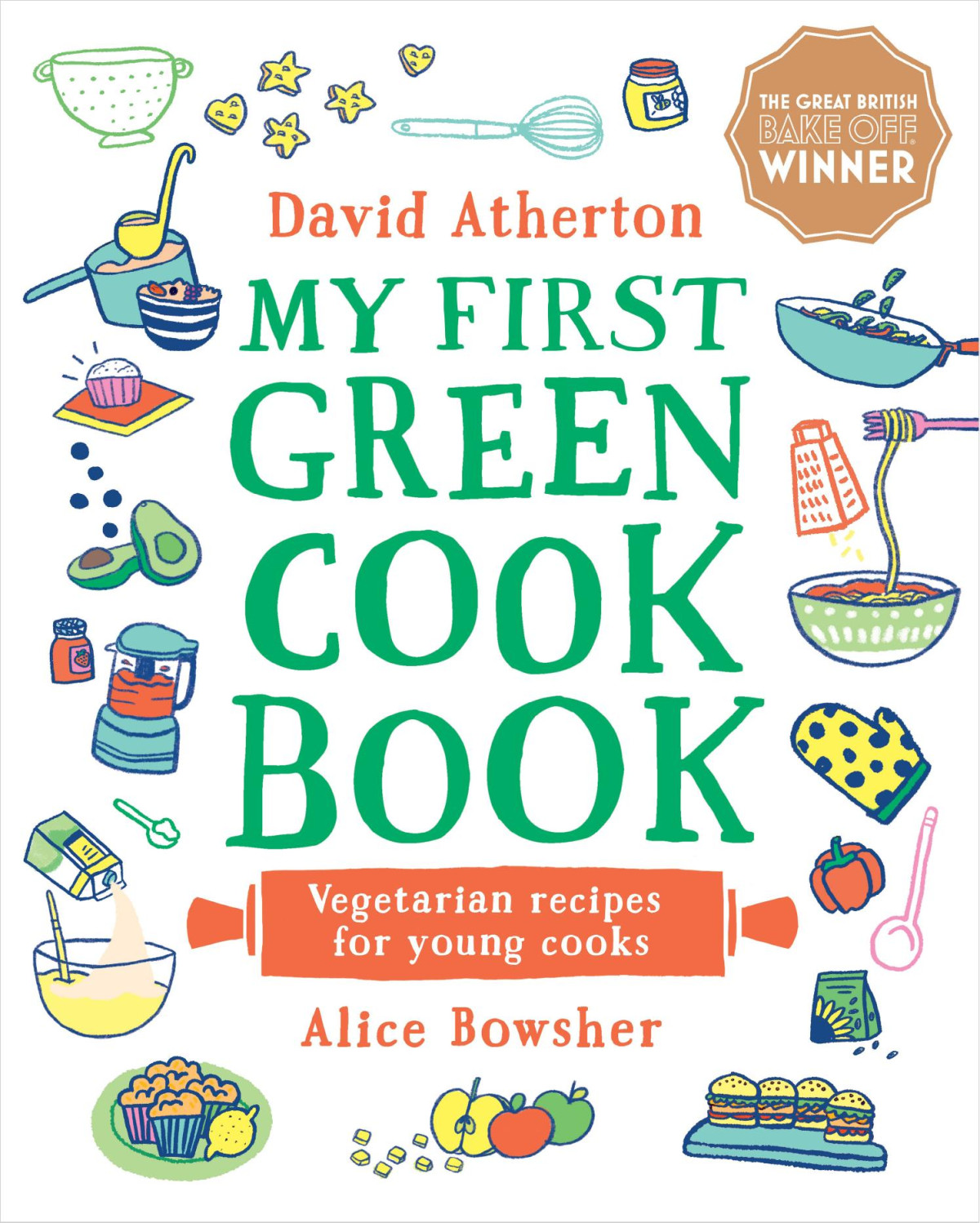 My First Green Cook Book Vegetarian Recipes For Young Cooks David Atherton