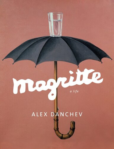 Magritte A Life Illustrated Danchev Alex