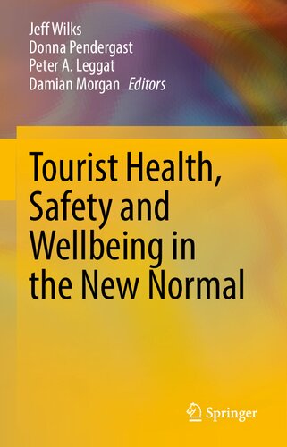 Tourist Health Safety And Wellbeing In The New Normal 1st Ed 2021