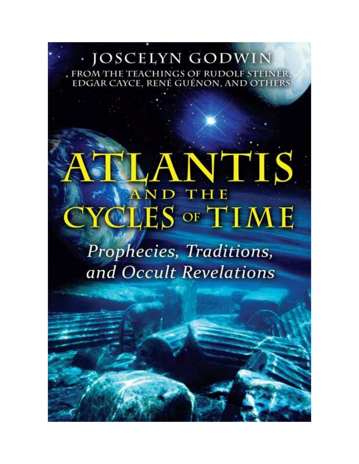 Atlantis And The Cycles Of Time Prophecies Traditions And Occult Revelations Godwin