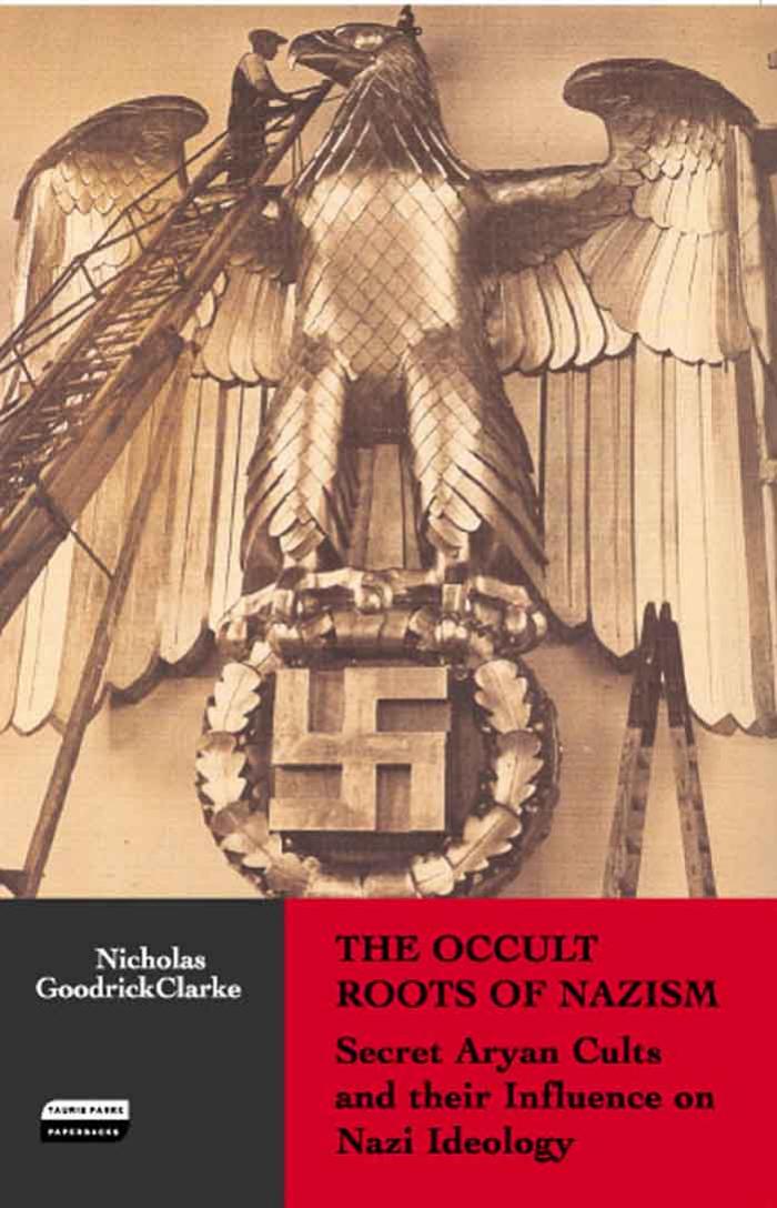The Occult Roots Of Nazism Nicholas Goodrickclarke