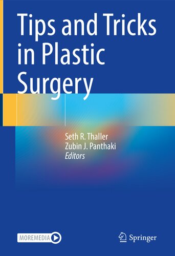 Tips And Tricks In Plastic Surgery 1st Ed 2022 Seth R Thaller