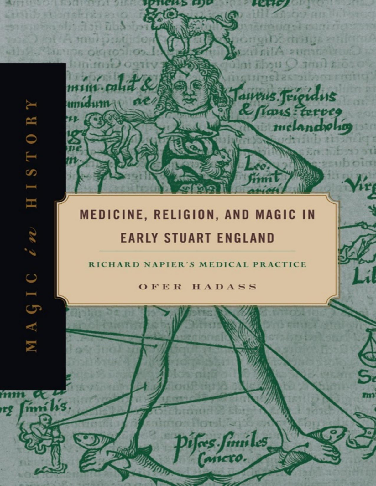 Medicine Religion And Magic In Early Stuart England Richard Napiers Medical Practice Hadass