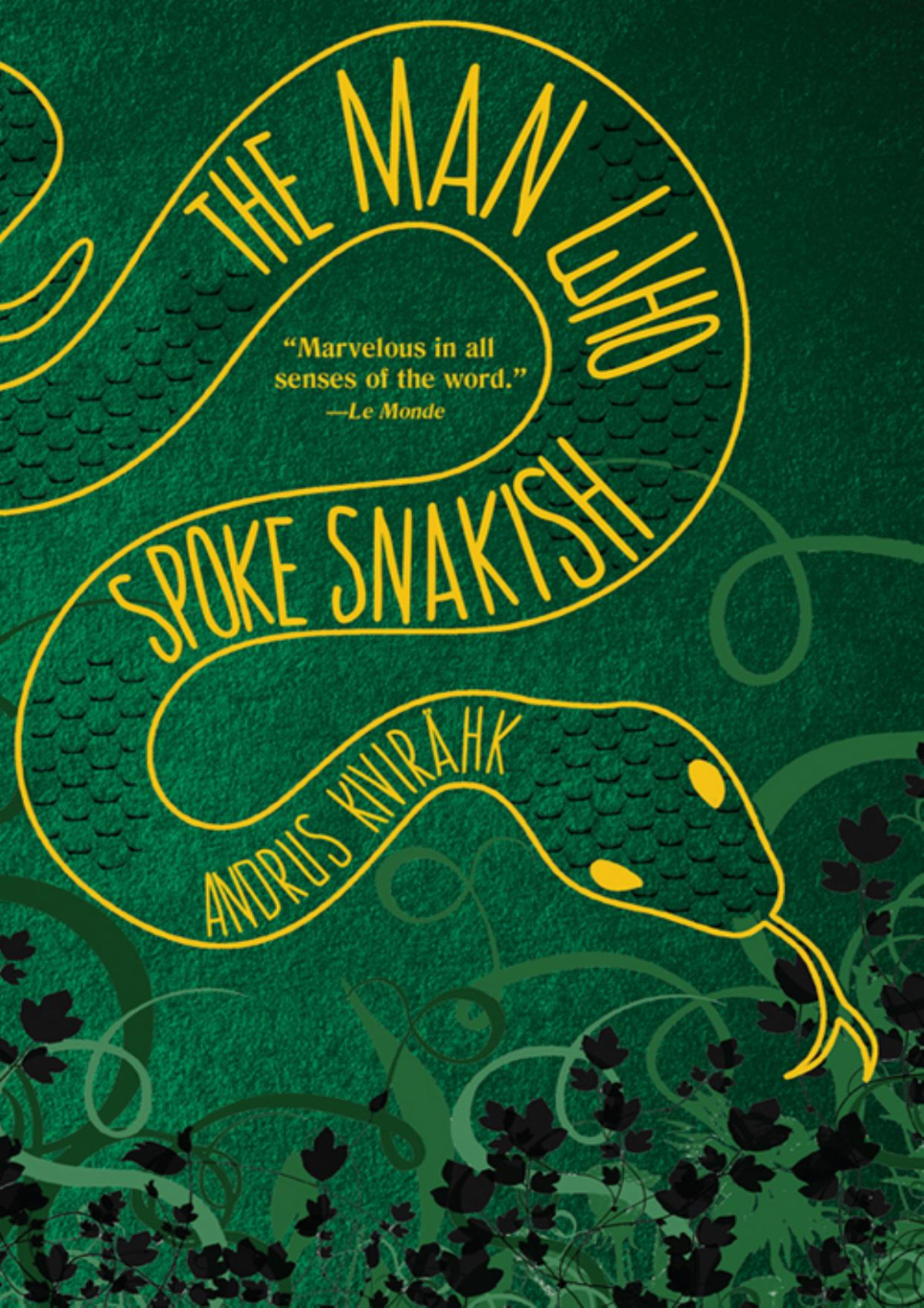 The Man Who Spoke Snakish Andrus Kivirhk
