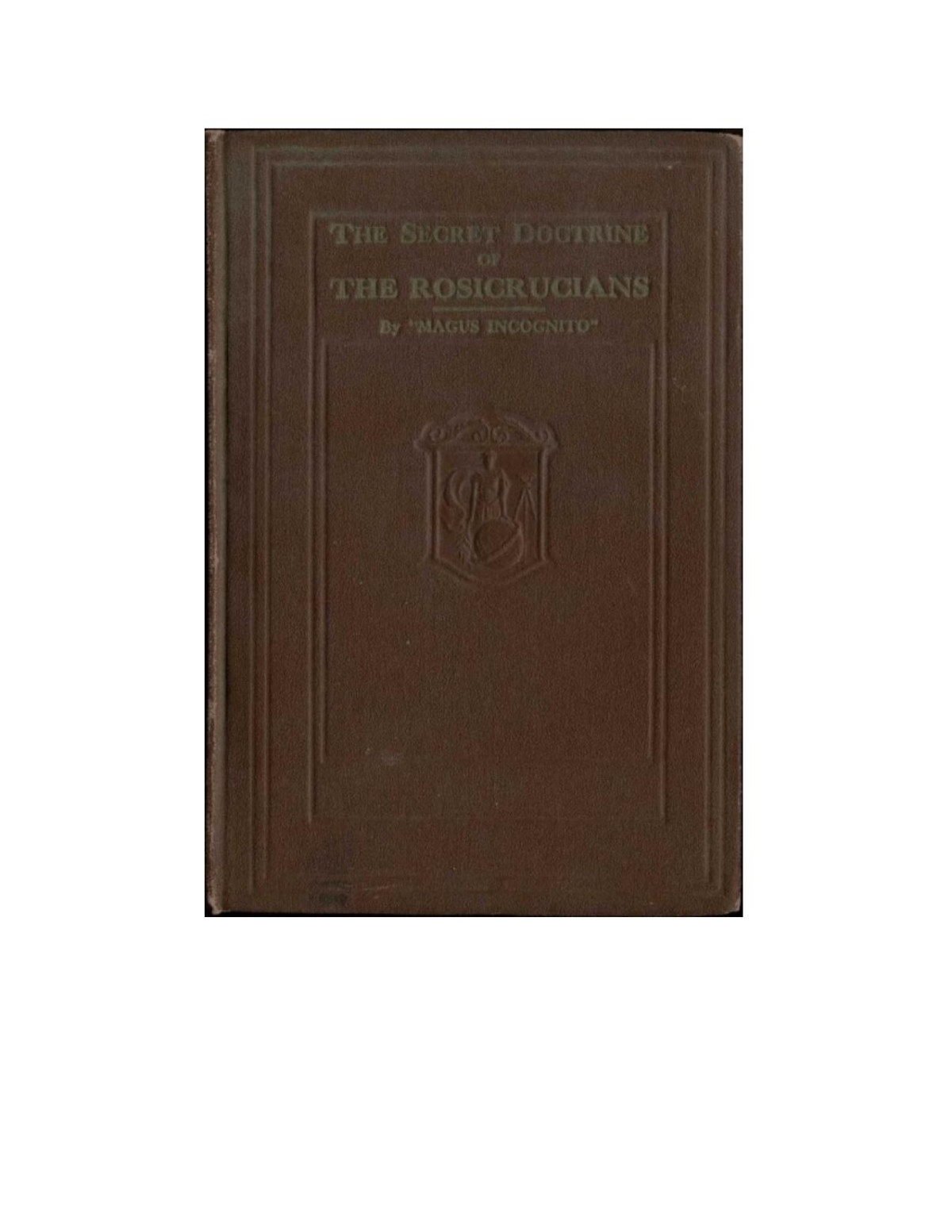 The Secret Doctrine Of The Rosicrucians Incognito Magus