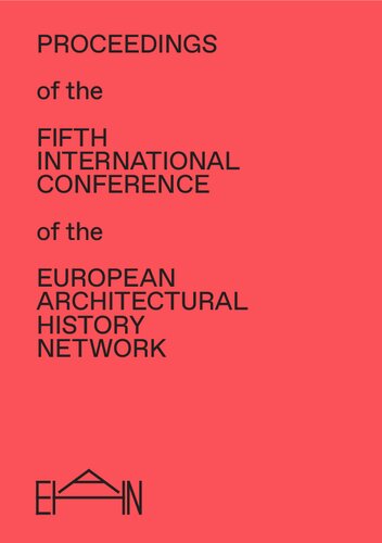 Proceedings Of The Fifth International Conference Of The European Architectural History Network Andres Kurg