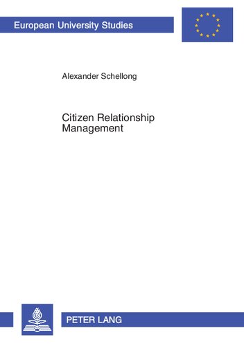 Citizen Relationship Management A Study Of Crm In Government 1st Edition Alexander Schellong