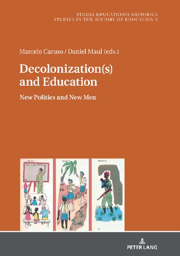 Decolonizations And Education New Polities And New Men Daniel Maul