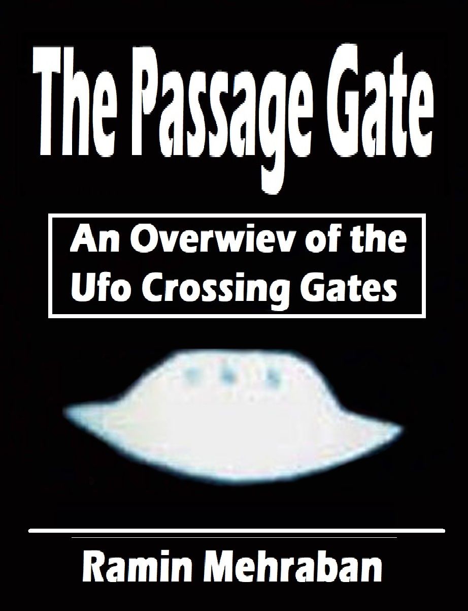 The Passage Gate An Overview Of The Ufo Crossing Gates Ramin Mehraban