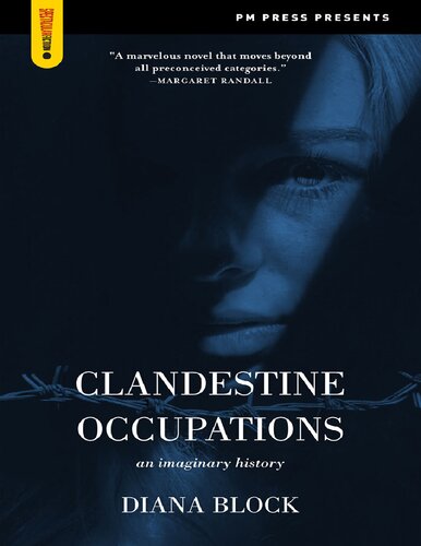 Clandestine Occupations An Imaginary History 1st Edition Diana Block