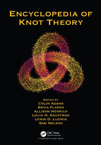 Encyclopedia Of Knot Theory 1st Edition Colin Adams Editor
