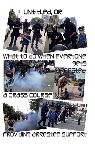 Untitled Or What To Do When Everyone Gets Arrested A Crass Course In Providing Arrestee Support Crass Zine Working Group