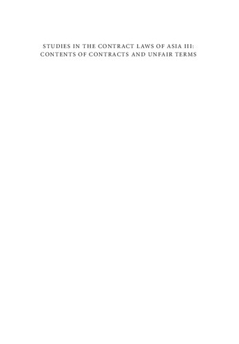 Studies In The Contract Laws Of Asia Iii Contents Of Contracts And Unfair Terms Mindy Chenwishart Stefan Vogenauer