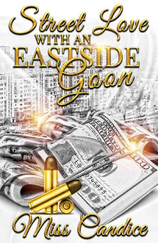 Street Love With An Eastside Goon Miss Candice