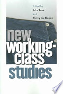New Workingclass Studies Illustrated John Russo Sherry Lee Linkon