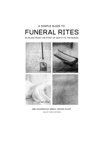 A Simple Guide To Funeral Rites In Islam From The Point Of Death To The Burial 2nd Edition Abu Khadeejah Abdulwhid Alam
