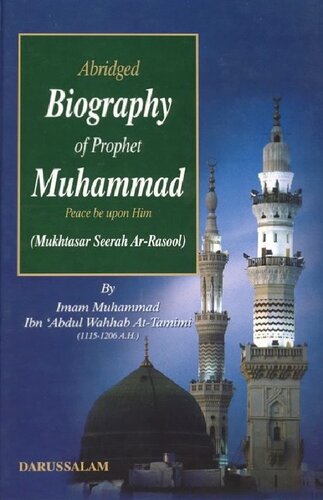Abridged Biography Of Prophet Muhammad Imam Muhammad Ibn Abdul Wahhab Attamimi