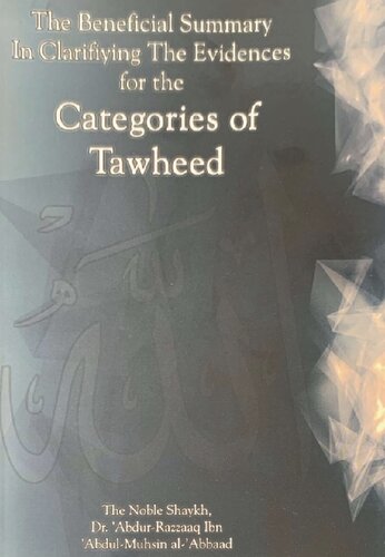 Clarifying The Evidences For The Categories Of Tawheed Abdurrazzaaq Ibn Abdulmuhsin Alabbaad