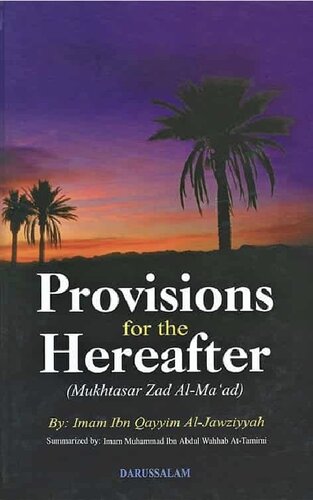 Provisions For The Hereafter Mukhtasar Zal Al Maad Ibn Qayyim High Imam Ibn Qayyim Aljawziyyah