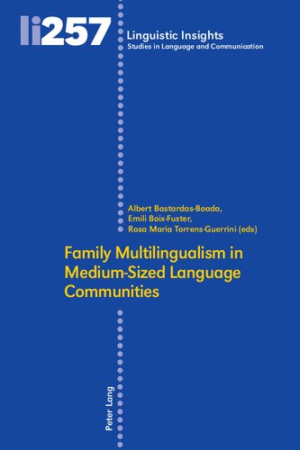 Family Multilingualism In Mediumsized Language Communities 257 Emili Boixfuster Editor