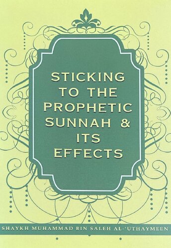 Sticking To The Prophetic Sunnah Its Effects First Shaykh Muhammad Bin Saleh Aluthaymeen